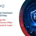 Zero Trust Hardware Access: Extending the Federal Device Pillar